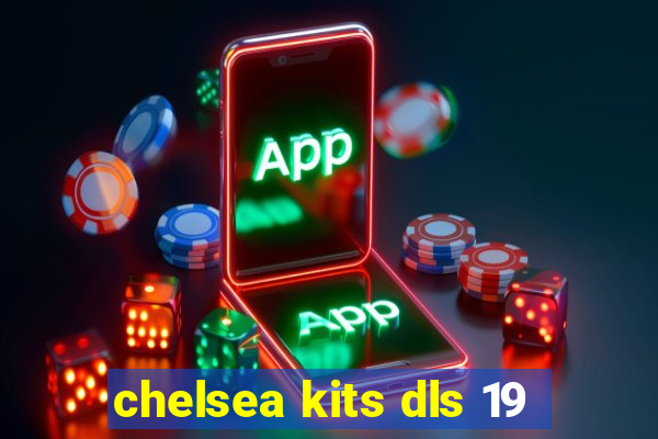 chelsea kits dls 19